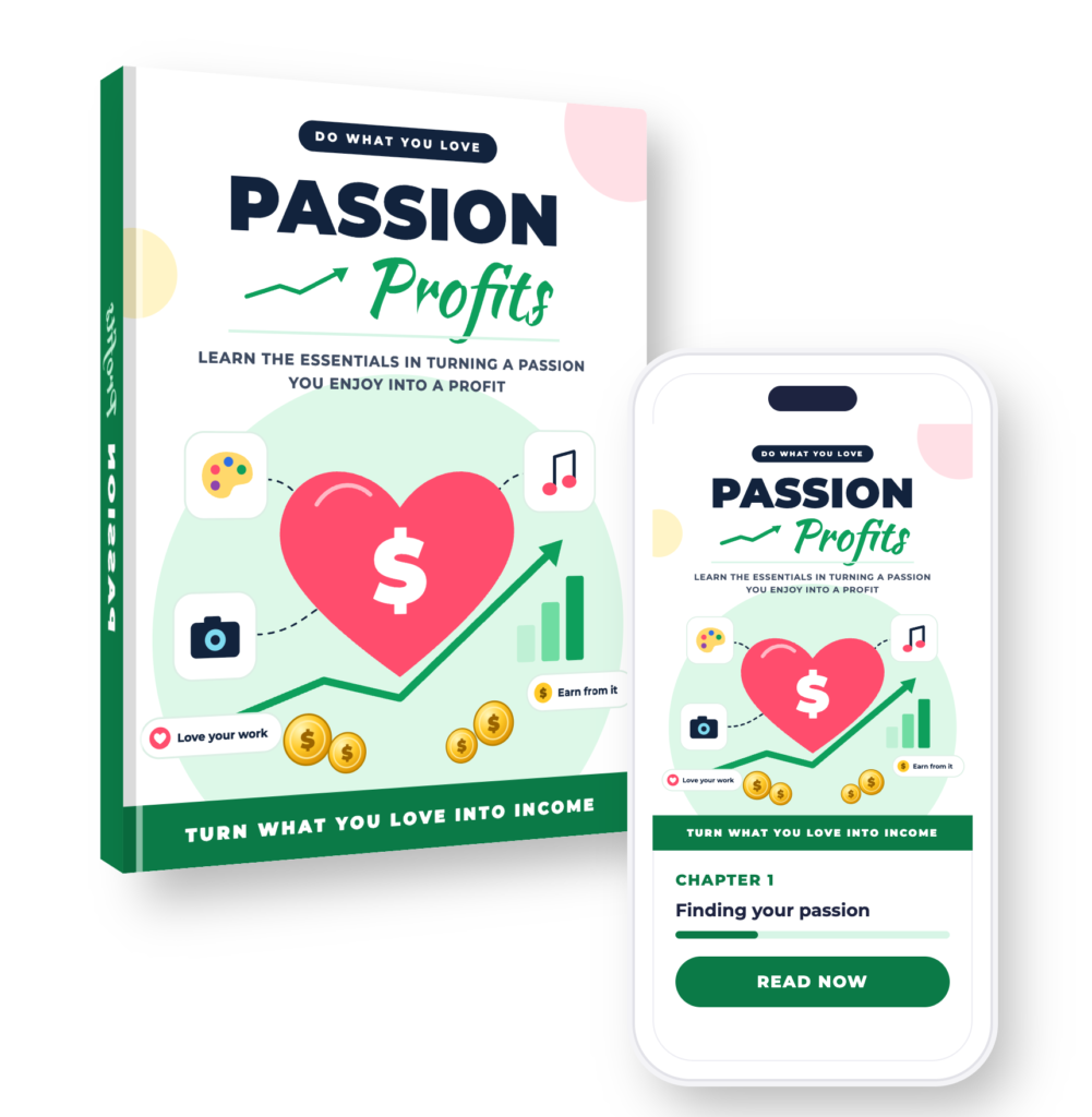 Passions Into Profits